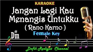 Jangan Lagi Kau Menangis Untukku (Karaoke) Rano Karno/ Nada Wanita/ Cewek/ Female Key D#m