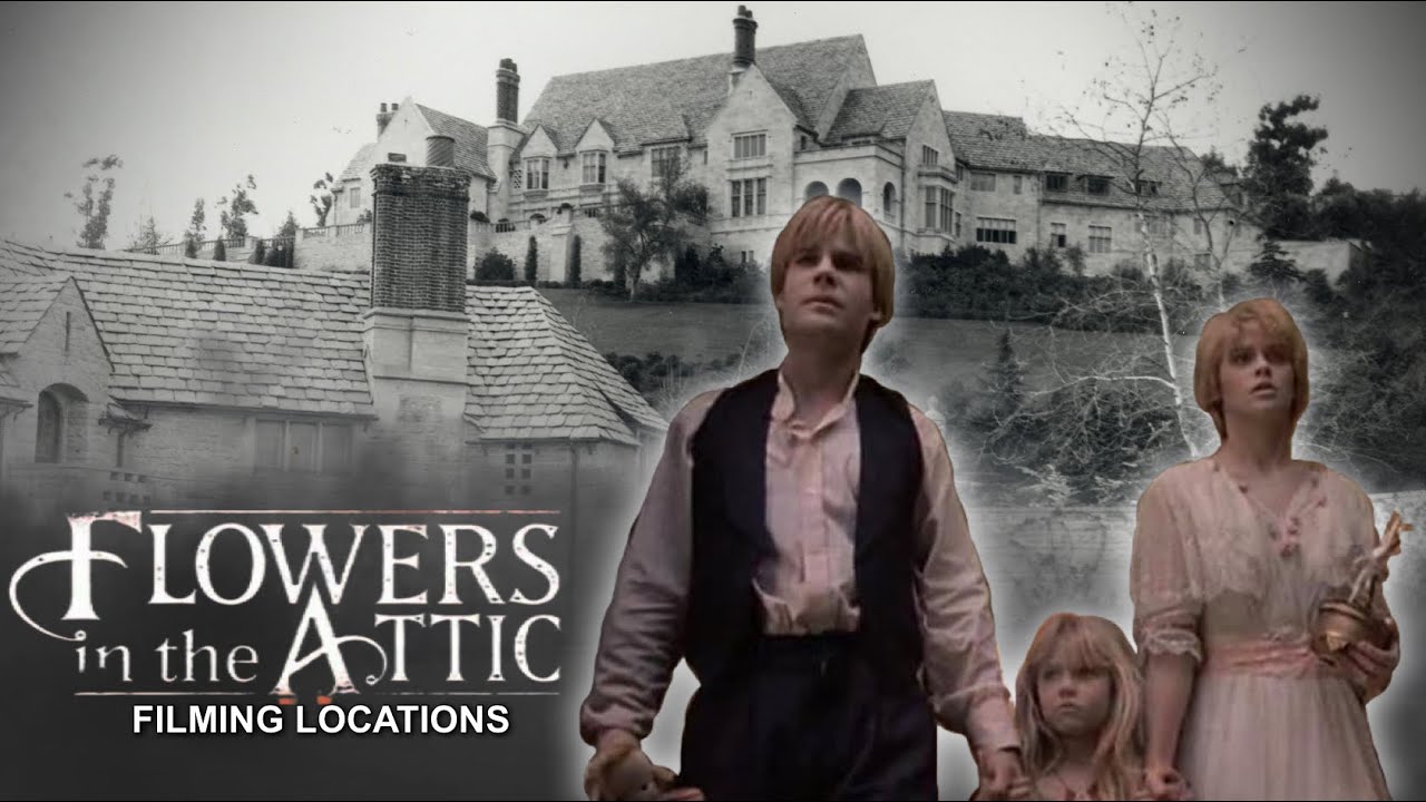 Flowers in the Attic (1987) Filming Locations Then and Now 4K YouTube