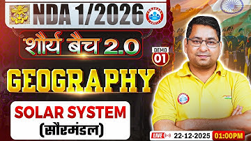 NDA 01 2026 Geography Classes | Shaurya 2.0 Batch | Solar System | NDA Geography Preparation