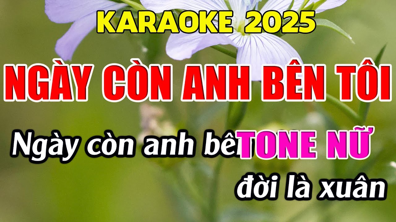 Ngày Còn Anh Bên Tôi Karaoke Tone Nữ Karaoke Giang Organ - Beat Mới