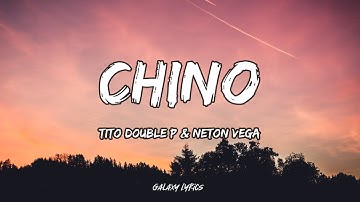 Thumbnail of Tito Double P, Neton Vega - Chino (LETRA)🎵