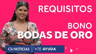 TE AYUDA | Bono BODAS DE ORO: Conoce si cumples con los requisitos para recibir los $403.874