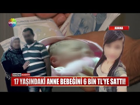 17 Yaşındaki Anne Bebeğini 6 Bin TL'ye Sattı!