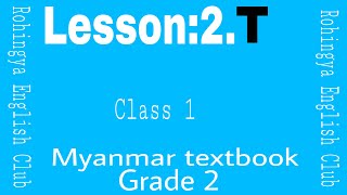 Lesson:2.T Myanmar textbook grade 2.Class 1 in Rohingya English Club