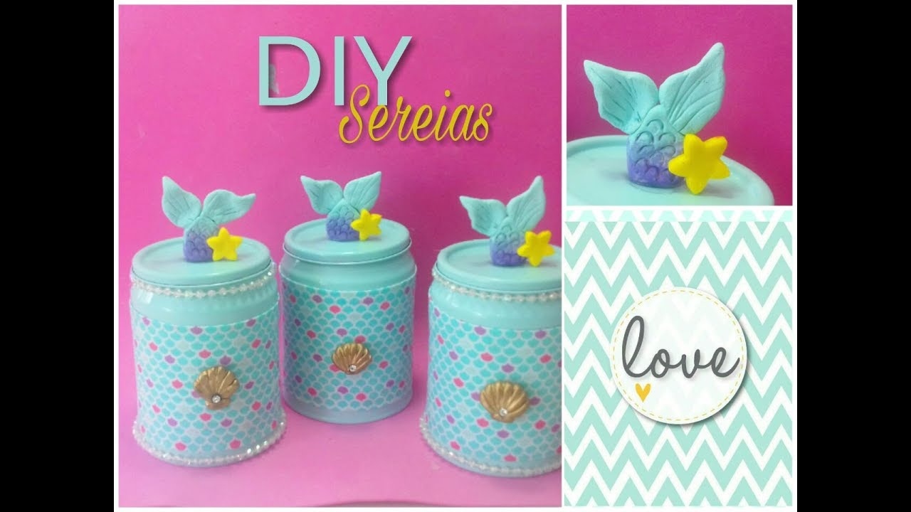 DIY Sereias/ latas decoradas - DO LIXO AO LUXO #Reciclarte