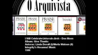 I Will Celebrate/Jehovah-Jireh - Don Moen