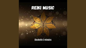 Reiki Music Clochette 3 Minutes