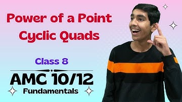 Circular Geometry, Power of a point, Cyclic Quadrilaterals - AMC 10/12 Fundamentals - Class Lecture
