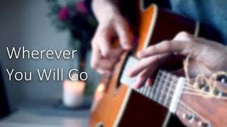 The Calling - Wherever You Will Go - Fingerstyle Guitar Cover chords