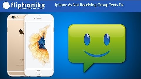 Iphone 6s Not Receiving Group Texts Fix - Fliptroniks.com