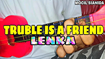 LENKA - TROUBLE IS A FRIEND COVER KENTRUNG BY MOCIL