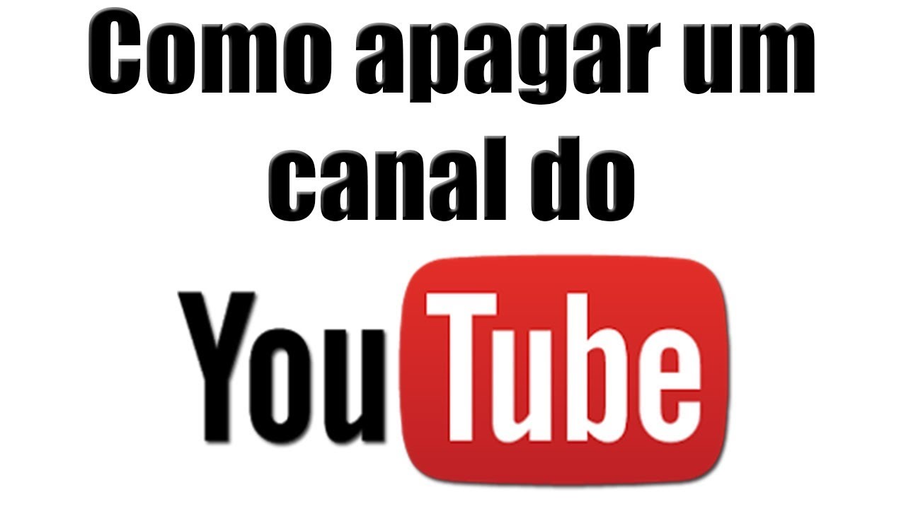 Como Apagar Um Canal Do Youtube YouTube