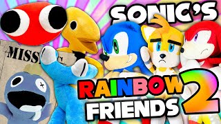 Sonic's Rainbow Friends 2!  Sonic and Friends