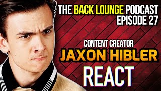 Jaxon Hibler (Gen Z Reacts) - The Back Lounge Podcast: Ep 27