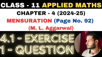 1 Question Exercise 4.1 l Chapter 4 l MENSURATION l Class 11th Applied Maths l M L Aggarwal 2024-25