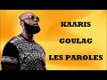 Kaaris   Goulag Paroles Lyrics