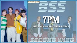 BSS SEVENTEEN - 7PM (7시에 들어줘) - (Feat. Peder Elias) LYRICS (가사)