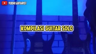 Kompilasi Guitar Solo | cover by Yudhi Guitarist🤟🎸