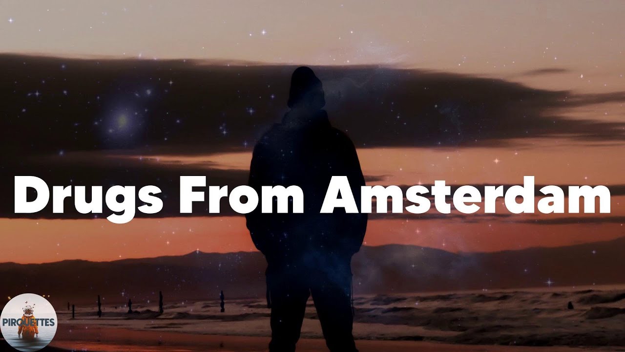 Mau P Drugs From Amsterdam (Lyrics)