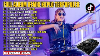Full Album Remix Terpopuler 2025 || DJ Seribu Kali Sayang, DJ Hakikat Sebuah Cinta || VIRAL TIOKTOK