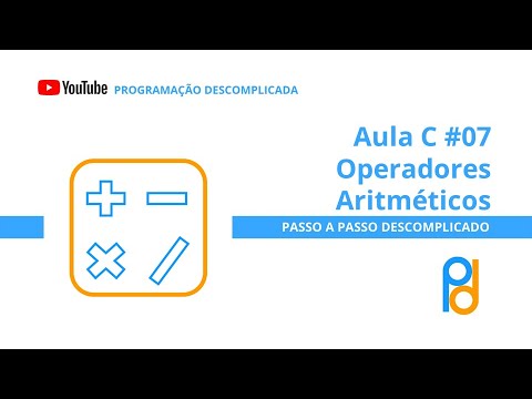 Linguagem C | Aula 07 - Operadores Aritméticos