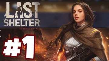Last Shelter: Survival | Gameplay Walkthrough Part 1 | Night Gathers (Android, iOS)