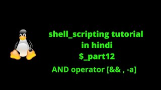 shell scripting tutorial in hindi part12 || AND operator in bash scripting.