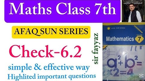 Maths class 7th | Check 6.2 | Unit 6 | exercise  | 6.2 Afaq sun series |sir fayyaz | ex 6.2 |grade 7