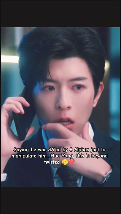 How could Hua Yong hurt my baby like this 😭 Fear in his eyes  #ABODesire#垂涎desire#abo#blseries#bl