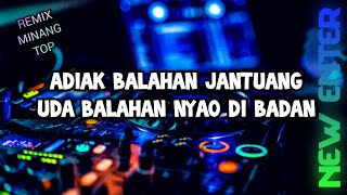 DJ MINANG TERBARU 2023 - SAMPAI BAPISAH BADAN JO NYAO - REMIX MINANG TOP