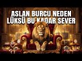 Aslan Burcu Neden Lüks Markaları Sever? (GÖSTERİŞ Mİ KALİTE Mİ?)
