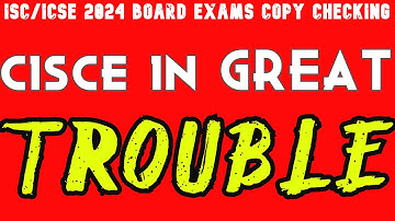 ISC/ICSE Copy Correction 2024-CISCE is in Great Trouble for ISC, A MUST WATCH ICSE/ISC 2024 Video 🔥