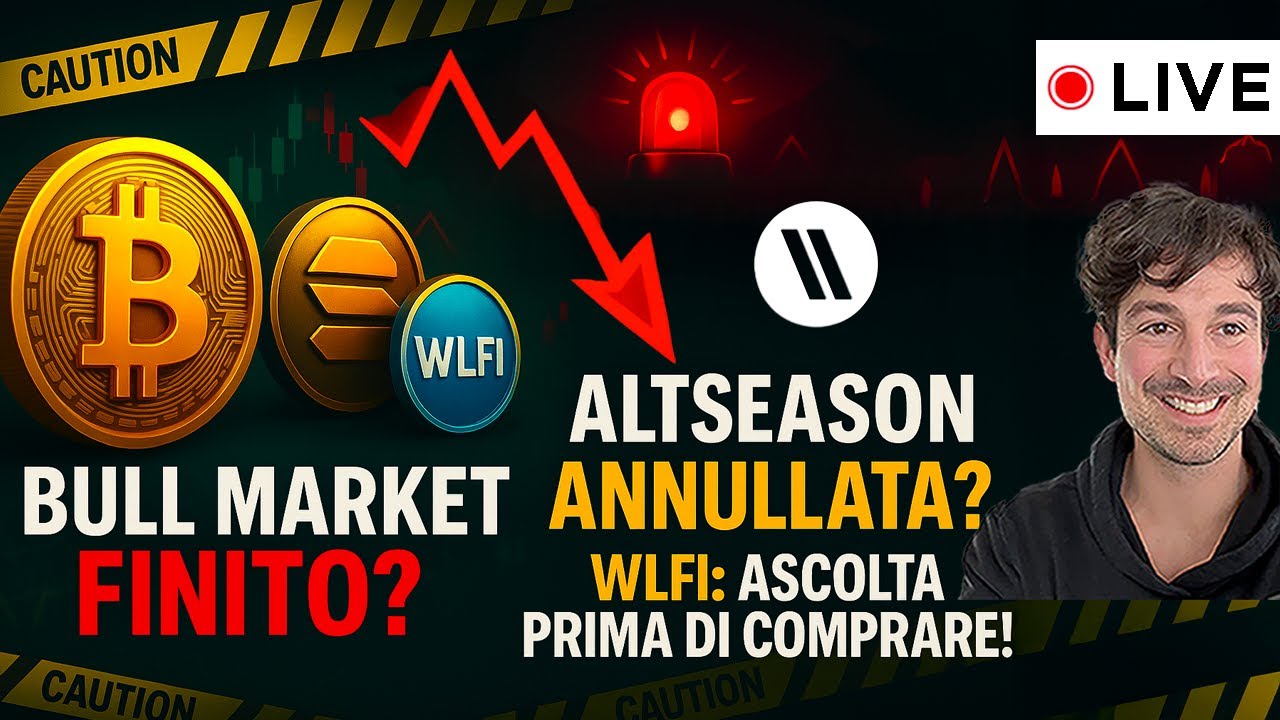 BITCOIN, CRYPTO: IL BULL MARKET È FINITO? ALTSEASON ANNULLATA? | WLFI: ASCOLTA PRIMA DI COMPRARE!