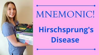MNEMONIC FOR HIRSCHSPRUNG&#39;S DISEASE