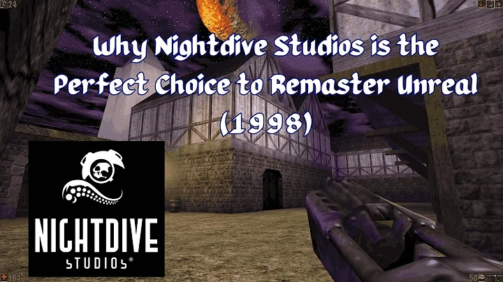 Why Nightdive Studios is the Perfect Choice to Remaster Unreal (1998)