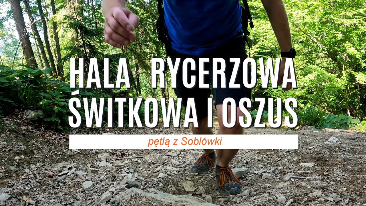 Świtkowa i Oszus przez Rycerzową w Beskidzie Żywieckim (pętlą z Soblówki)