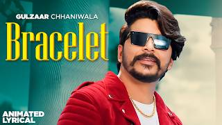 Bracelet (Animated Lyrical) | Gulzaar Chhaniwala |Renuka Panwar | Latest Haryanvi Songs 2026