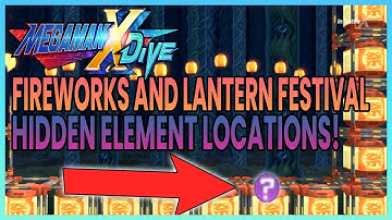 MEGA MAN X DIVE - FIREWORKS AND LANTERN FESTIVAL HIDDEN ELEMENT LOCATIONS