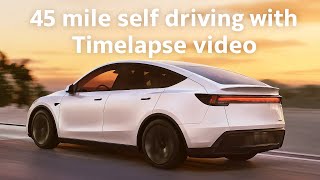 45 Mile FSD Trip with Timelapse Video