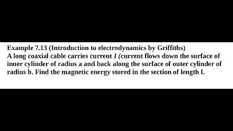 Example 7.13 of chapter # 7 of introduction to electrodynamics by Griffiths