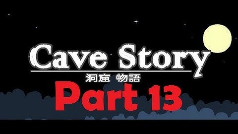Cave Story+ Part 13 - Deep Inside the Labyrinth