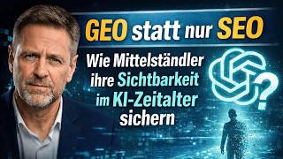 GEO erklärt: So werden Unternehmen in ChatGPT &amp; LLMs sichtbar
