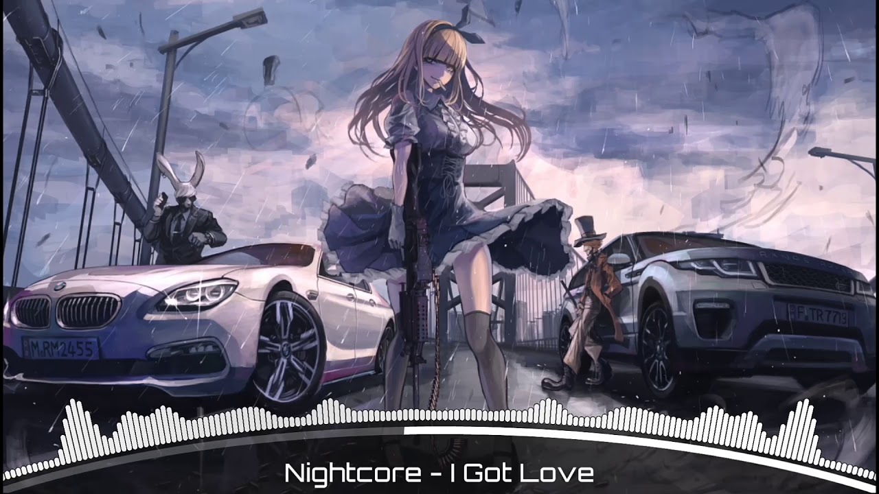 Nightcore - I Got Love