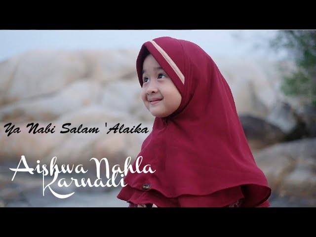 Aishwa Nahla Karnadi - Ya Nabi Salam 'Alaika (Music Video Official) class=