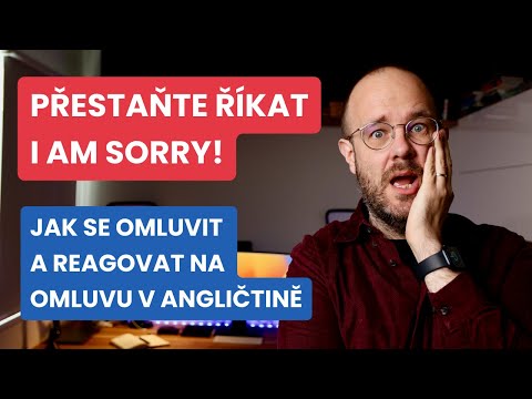 Video: Jak používat omluvu a omluvu?