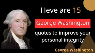 15 Famous George Washington Quotes