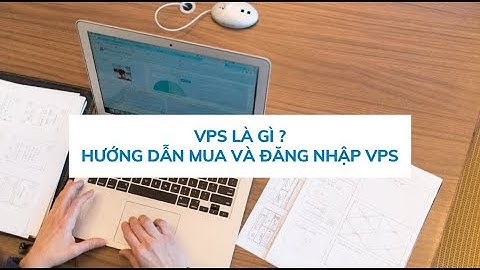 VPS là gì? Hướng dẫn mua và đăng nhập VPS Windows