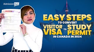 Easy Steps to Convert Visitor Visa to Study Permit in Canada | Visa Conversion Guide | Admission Hub