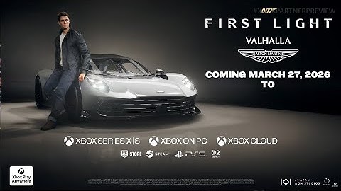 007 First Light - Aston Martin Valhalla onthullingstrailer | Xbox Partner Preview 2025