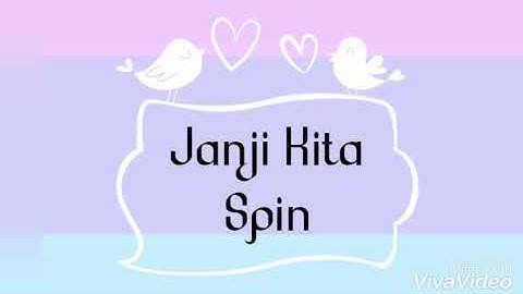 Janji Kita - Spin (Lyrics Video)